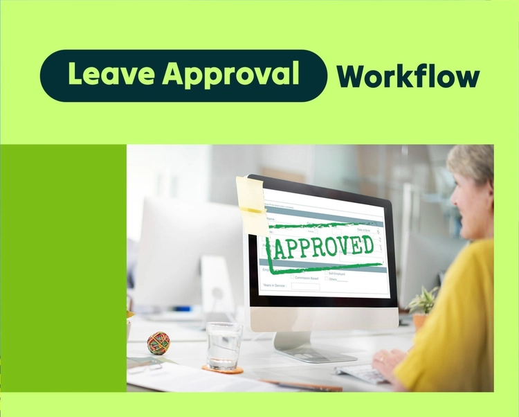 Leave Approval Workflow: How To Manage Employee Leave Faster And Smarter