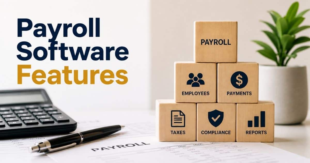Key Payroll Software Features You Need For Scalable Business Growth