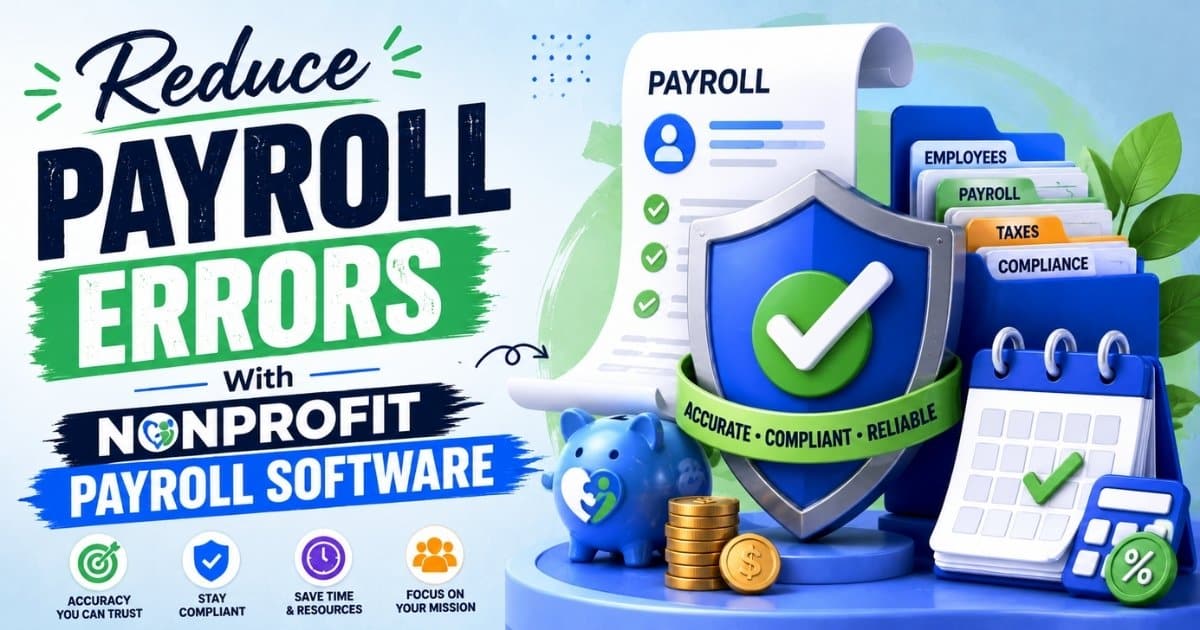 Reduce Payroll Errors With Nonprofit Payroll Software
